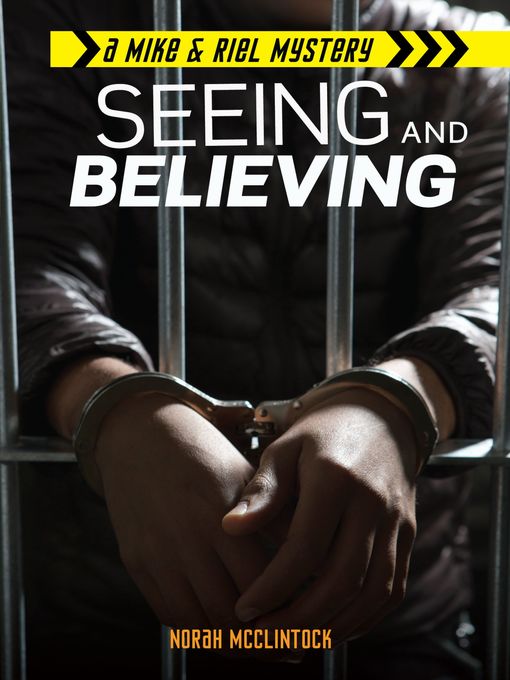 Title details for Seeing and Believing by Norah McClintock - Available
